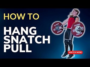 The Ultimate Hang Snatch Pull Tutorial: The Secret to a Stronger, Faster, More Explosive Lifter