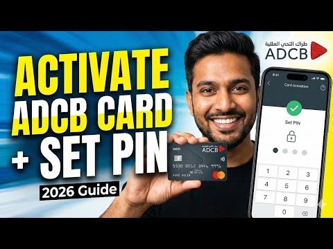 How to activate ADCB debit card and set PIN 2026| ADCB debit card activation and PIN setup 2026