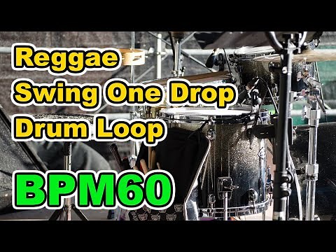 【Drum Loop】Reggae "Swing One Drop" 30minutes【BPM60】