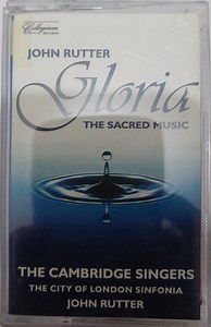 The Cambridge Singers, The Philip Jones Brass Ensemble, The City Of London Sinfonia Conducted By John Rutter - Gloria: The Sacred Music Of John Rutter