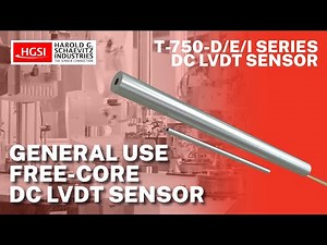 T-750-D/E/I Series Free Core DC LVDT Overview Harold G Schaevitz Industries