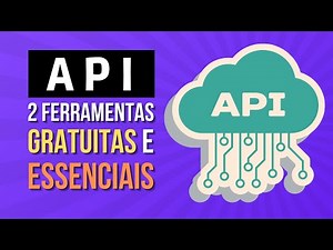 As 2 ferramentas gratuitas ESSENCIAIS para fazer integração API