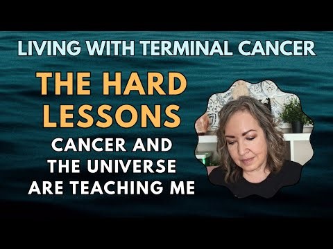 What Cancer is Teaching Me About Life, Love, and Letting Go