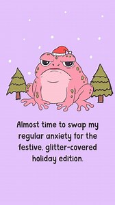 390K views · 4.6K reactions | Ah yes, it’s almost time to upgrade my regular anxiety to the festive, glitter-covered holiday edition ✨Same stress. Seasonal packaging.If this frog is your inner monologue, you’re not alone. #holidayanxiety #festivestress #relatablehumour #tiredmillennial #grumpyfrog #christmasvibes #funnyreels #millennialreels #softpastelart #chaoticholidays | Jess.a.creates | Facebook