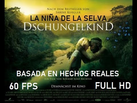 La niña de la selva, pelicula español latino, versión definitiva HD, Jungle Child Das Dschungelkind