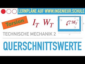 Querschnittswerte Torsion – Technische Mechanik 2 – Elastostatik