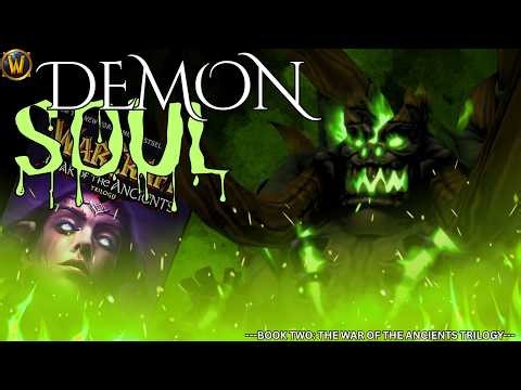 Warcraft: DEMON SOUL (War Of The Ancients Lore): Possibly The Best Episode I've Ever Made! (Ep. 8)