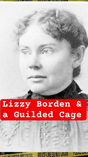 Lizzie Borden: The Gilded Cage and the Axe #deadlytruths #americanhistory