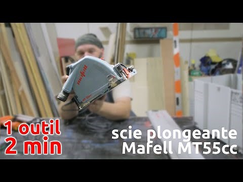 scie plongeante Mafell MT55cc - 1 outil / 2 minutes