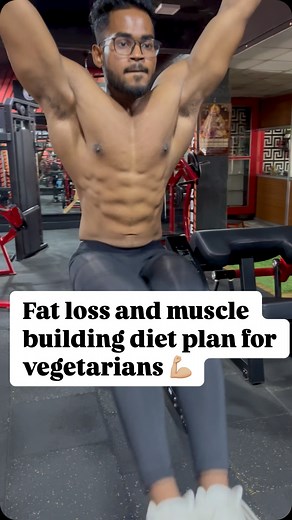 23K views · 9K reactions | Fat loss and muscle gain diet plan for vegetarians (super tasty & super healthy)襤 . . . #healthylifestyle #shorts #healthy #dietplans #gymfoods #odiatoka #dietplan #vegdiet #healthyfood #recipe #vegetarian #veganfood #nutrition #healthyeating #bodybulding #musclebuildingfoods #newpost #odiavideo #instafood #getfit #getfitstayfit #foodvlog #goodfood #viral #selflove #foodlover #vegan d | Akash Kumar Sahoo | Facebook