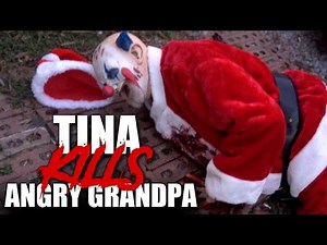 TINA KILLS ANGRY GRANDPA!!