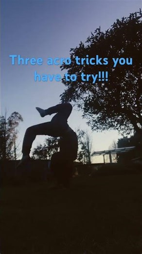 Three acro tricks you have to try!!!