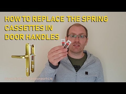 How To Replace The Spring Cassettes In Door Handles