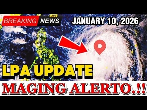 LPA UPDATE TODAY ‼️ JANUARY 10, 2026 WEATHER UPDATE TODAY PHILIPPINES‼️