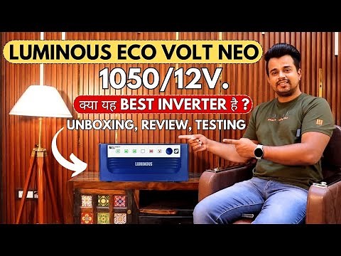 LUMINOUS Eco Volt Neo - 1050 INVERTER Unboxing, Review and Live Testing - Perfect SINEWAVE INVERTER
