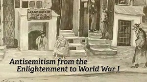 Antisemitism from the Enlightenment to World War I