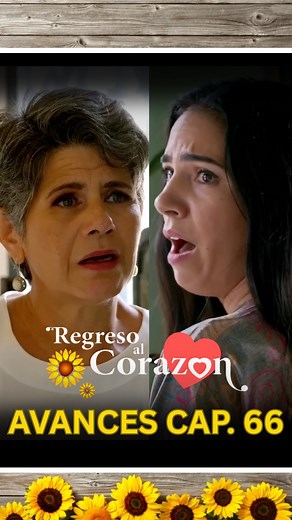 😲 No te pierdas los AVANCES del capitulo 66 de Regreso al Corazón 🔥 | Ojo de Agua - Novela cubana