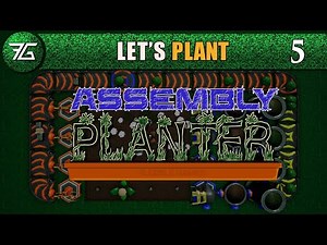 Assembly Planter - Ep 5 More Automation