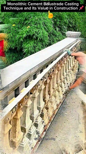 Monolithic Cement Balustrade Casting Technique and Its Value in Construction 📌