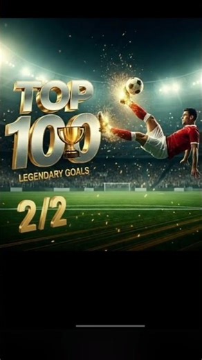TOP 10 LEGENDARY GOALS.