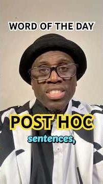 POST HOC - Sound Smarter Instantly!