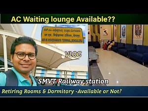 AC Waiting Hall at SMVT Station | Is Retiring Room Available at SMVT Bengaluru?