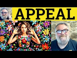 😎 Appeal Meaning - Appeal Defined - Appealing Examples - Appeal Definition - Appeal Appealing