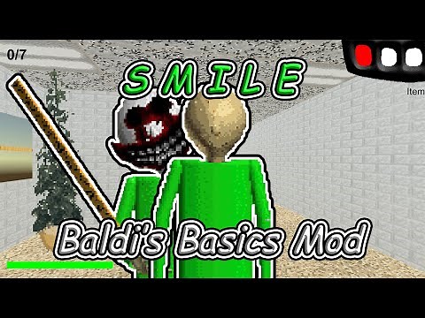 S M I L E - Baldi's Basics Mod