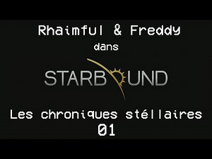 Starbound - Les chroniques stellaires - 01