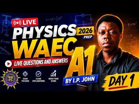 WAEC 2026 Physics Prep: Live Objectives & Theory Masterclass (Score A1!) || Day 1 TIPS & Tricks