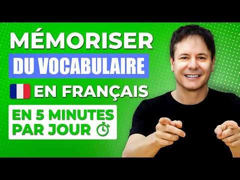 Mémoriser du Vocabulaire en français en 5 minutes par jour | Méthode ultra efficace !
