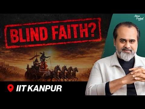 ‘Is the Gita Just Blind Faith?' || Acharya Prashant, IIT Kanpur (2025)