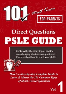 P3-6. 101 Must-Know Direct Questions PSLE Guide (Volume 1 out of 2) *For P3-6.