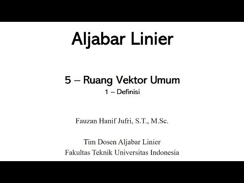 [Aljabar Linier] 5.1 Ruang Vektor Umum: Definisi