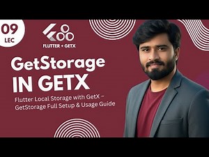 9- Flutter Local Storage with GetX – GetStorage Full Setup & Usage Guide
