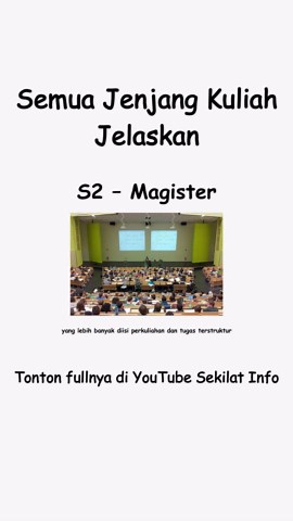 Pendidikan S2: Semua tentang Jenjang Kuliah Magister