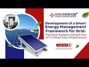 Smart Energy Management Frameworkfor Grid-Tied Solar Systems UsingAIandIoTinSmartCityInfrastructure.