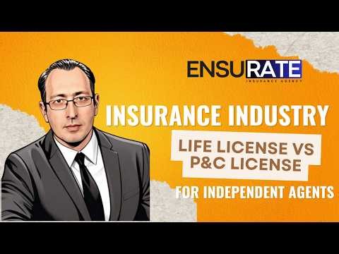 Life Insurance Vs Property & casualty License