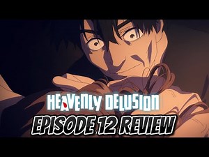 Robin is Disgusting & I hope he Dies!!!!!!! Heavenly Delusions Episode 12 Review