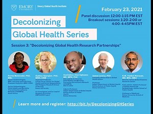 Decolonizing Global Health Series | Session 3: "Decolonizing Global Health Research Partnerships"