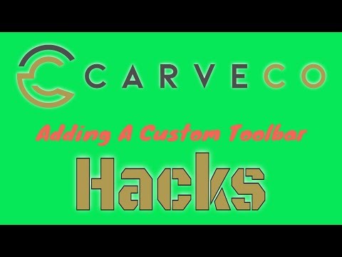 Carveco Hacks - Adding A Custom Toolbar