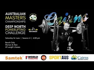 2019 Australian Masters Powerlifting Championships + DNPC - Session 4