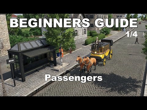 Transport Fever 2: Beginners Guide...Passengers