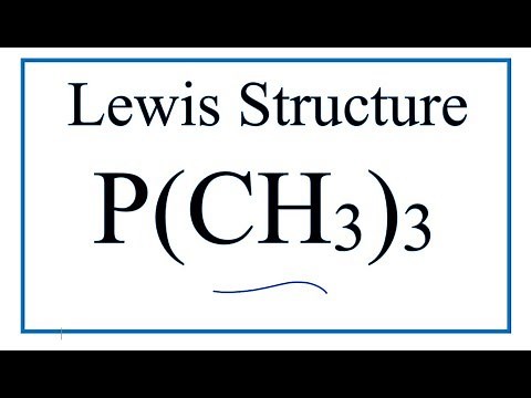 How to Draw the Lewis Dot Structure for P(CH3) Trimethylphosphine