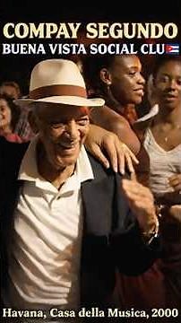 COMPAY SEGUNDO – CHAN CHAN EN LA HABANA | CASA DE LA MÚSICA 2000
