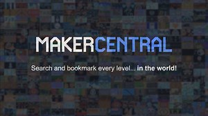 FINALLY: Search every level, maker, and world in the ENTIRE GAME by text! MakerCentral.io is out!