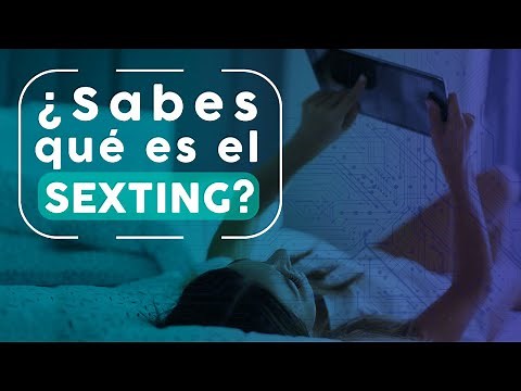 ¿Sabes qué es el sexting?