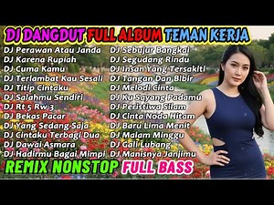 DJ REMIX DANGDUT 2 JAM NONSTOP 2025 PALING ENAK 🔥 BASS-NYA EMPUK BANGET COCOK BUAT TEMAN KERJA!