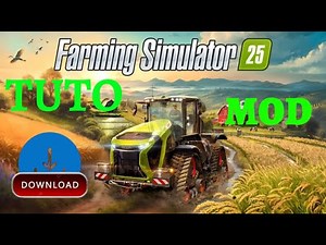 INSTALLER DES MODS RAPIDEMENT ET FACILEMENT SUR FS25/FS22