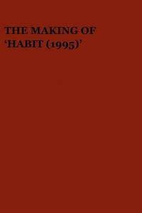 The Making of 'Habit (1995)' - Movie